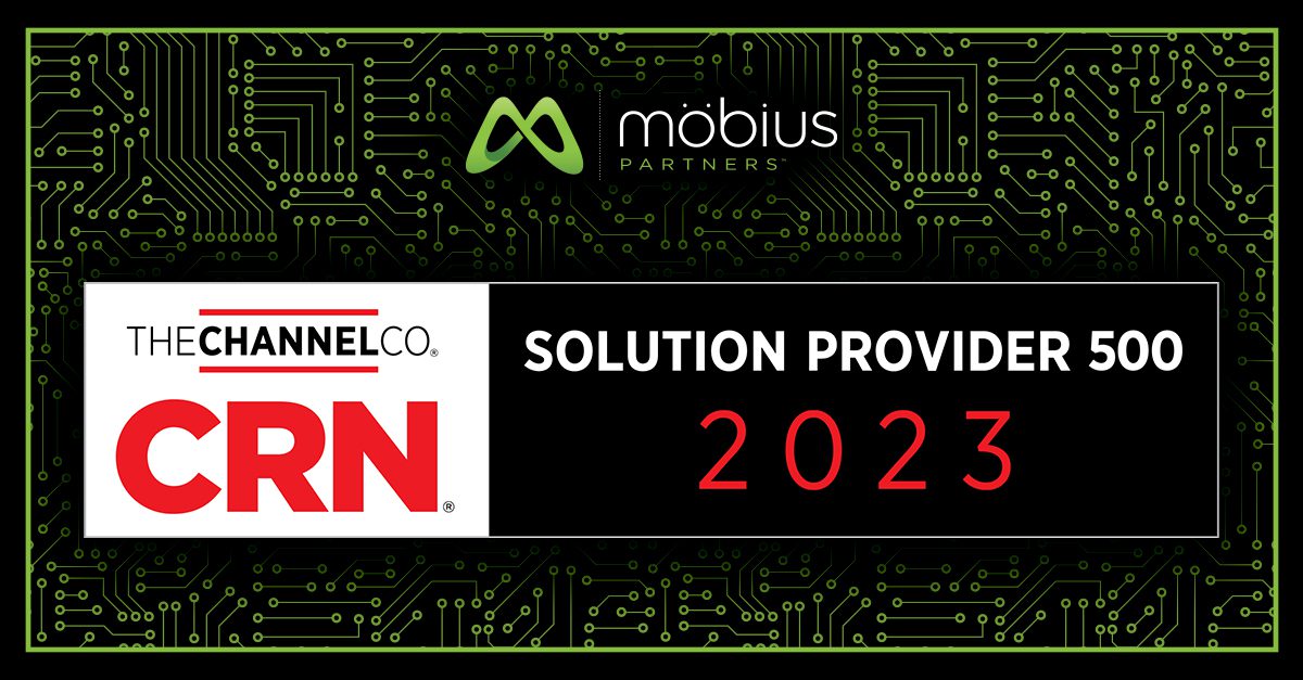 Möbius Partners Named To CRN’s 2023 Solution Provider 500 List For 11th ...